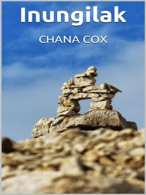 Title details for Inungilak by Chana Cox - Available